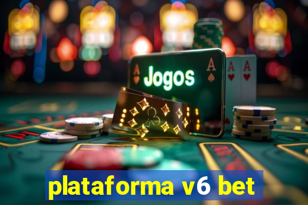 plataforma v6 bet